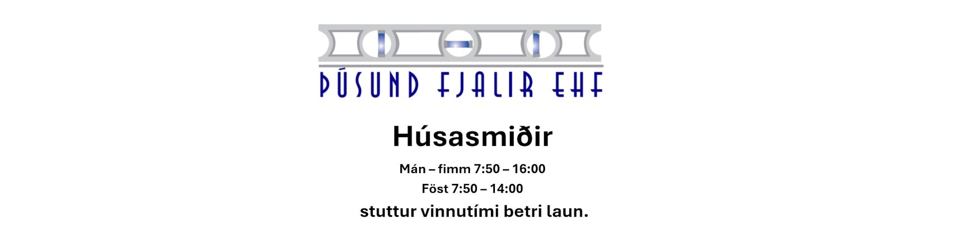 Húsasmiðir styttri vinnutími.