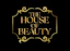 The House of Beauty
